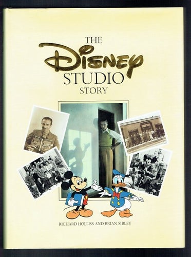 The Disney studio story - Holliss and Sibley NM