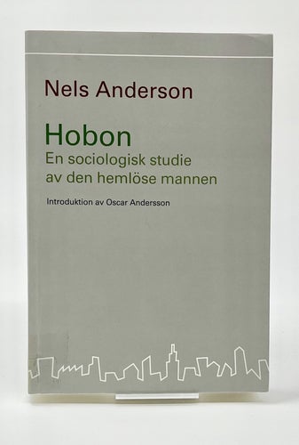 Hobon. En sociologisk studie av den hemlöse mannen - Nels Anderson