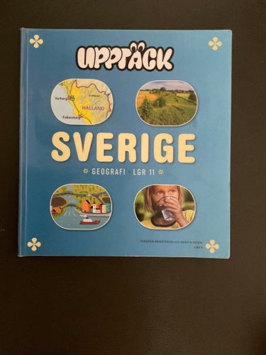 Upptäck Sverige Geografi Lgr 11 av Torsten Bengtsson och Annica Hedin, 2013