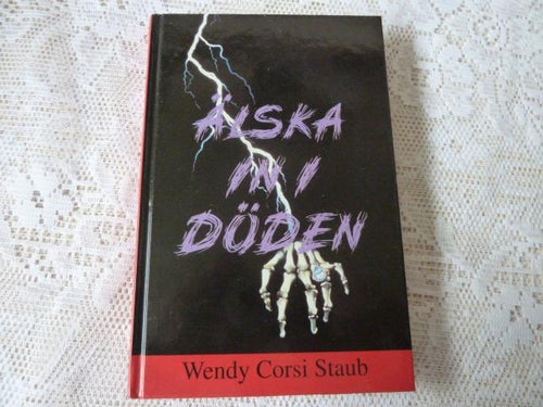 ÄLSKA IN I DÖDEN, W. C. STAUB, 1996,  BÖCKER
