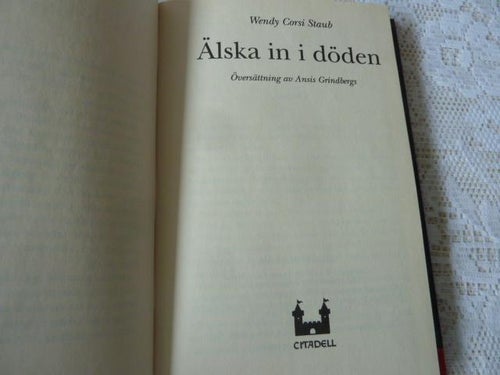ÄLSKA IN I DÖDEN, W. C. STAUB, 1996,  BÖCKER