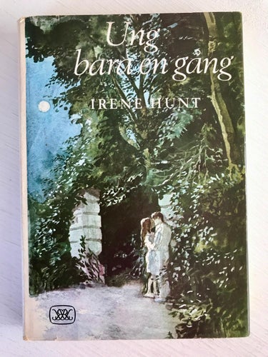BARA UNG EN GÅNG Irene Hunt 1968