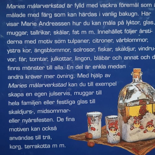 MARIES MÅLARVERKSTAD - HOBBYMÅLNING PÅ GLAS OCH PORSLIN, MARIE ANDREASSEN 2004