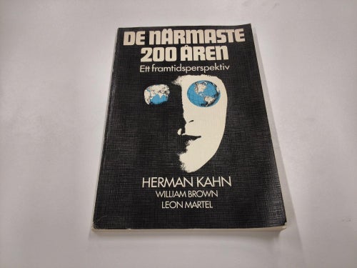 DE NÄRMASTE 200 ÅREN av Herman Kahn, William Brown, Leon Martel - 1978