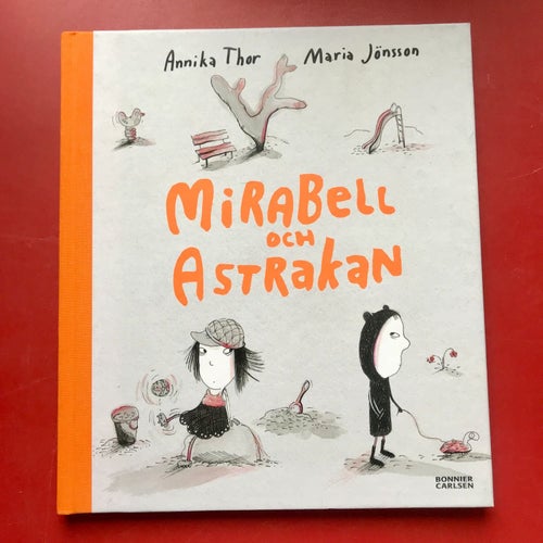MIRABELL OCH ASTRAKAN Annika Thor Maria Jönsson 2019
