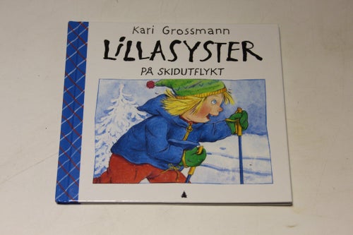 LILLASYSTER på slidutflykt - Kari Grossmann