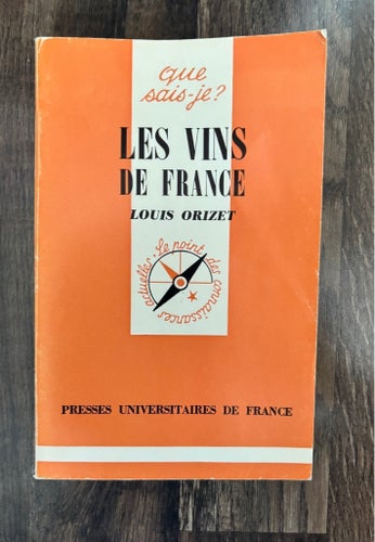 Les Vins de France – Louis Orizet (Que sais-je?, 1976)