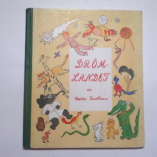 Drömlandet , Mollie Faustman 1945 . Bilderbok i stort format.