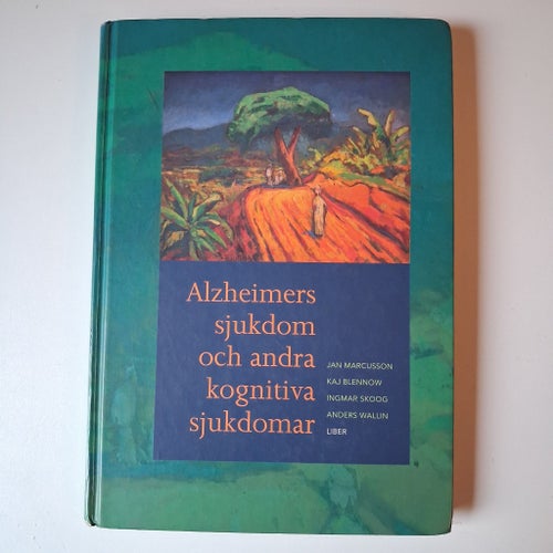 Alzheimers sjukdom och andra kognitiva sjukdomar av Jan Marcusson, Kaj Blennow,