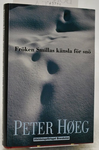 Fröken Smillas känsla för snö / Peter Høeg
