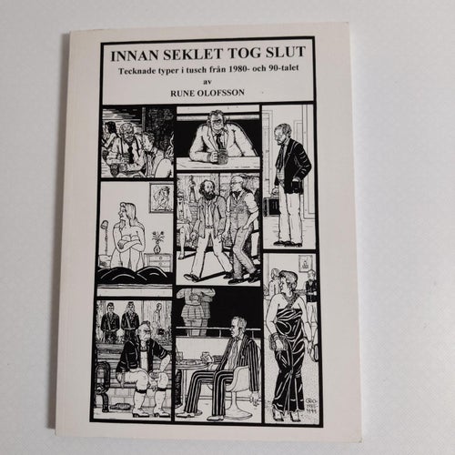 Innan seklet tog slut : tecknade typer i tusch från 1980- och 90-talet
