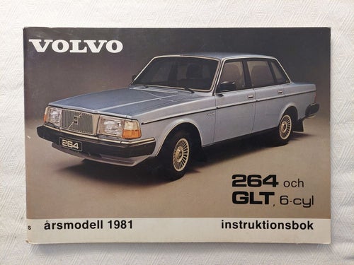 Volvo 264 GLT 6-cyl 1981 Instruktionsbok