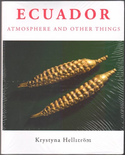 Ecuador: Atmosphere and Other Things / Krystyna Hellström