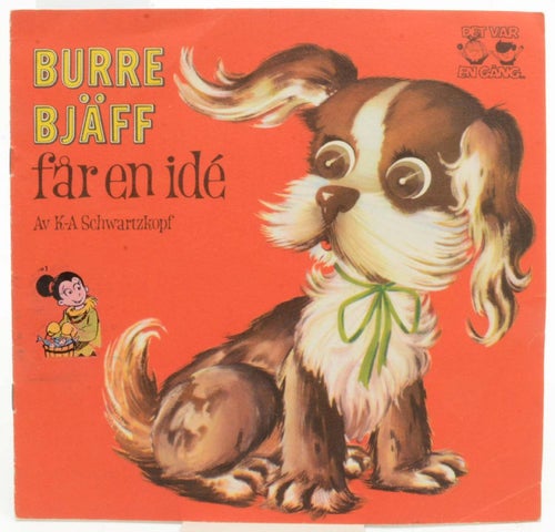 Burre Bjäff får en idé / Schwartzkopf, K-A