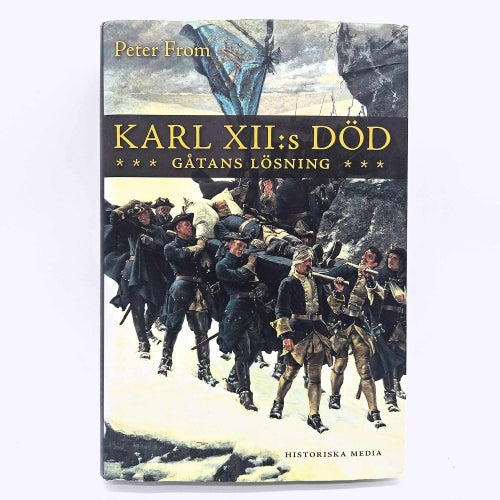 Karl XII:s död: gåtans lösning - Peter From