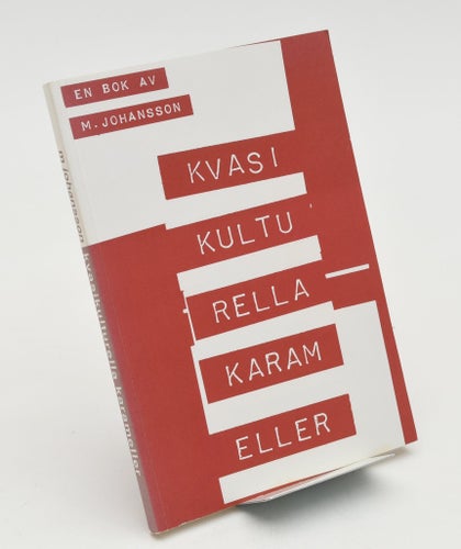 Kvasikulturella karameller / en bok av M. Johansson