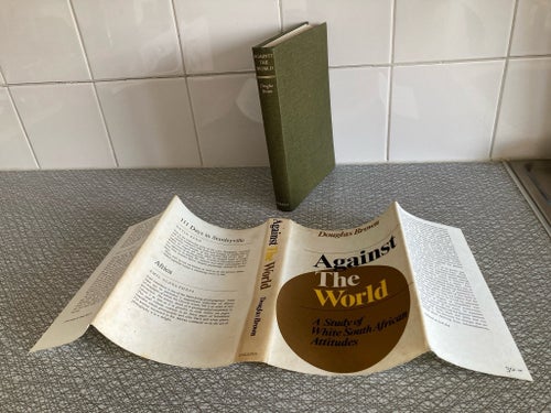 Against The World: A Study of White South African Attitudes av Douglas Brown,