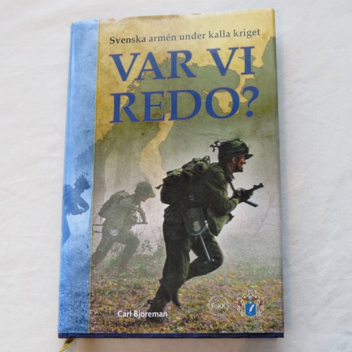 Svenska armén under kalla kriget: Var vi redo? av Carl Björeman