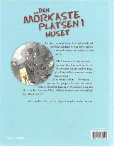 Den mörkaste platsen i huset