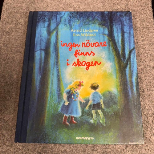 Astrid Lindgren / Ilon Wikland - Inga rövare finns i skogen