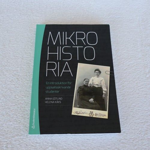 Mikrohistoria: En introduktion för uppsatsskrivande studenter, Götlind, Kåks