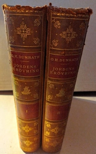 Jordens erövring 1-2 av O. H. Dumrath. Bok, inbunden. Very Fine plus