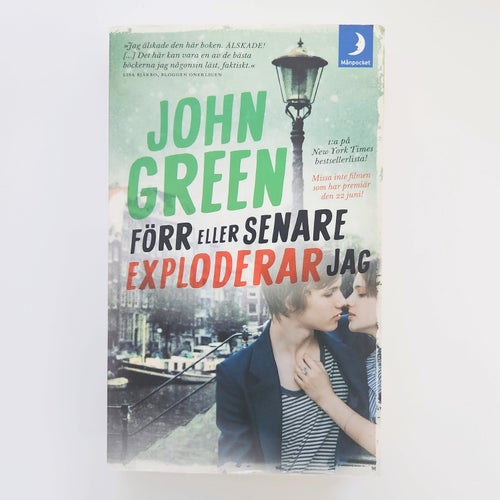 Förr eller senare exploderar jag - John Green