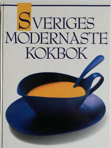 SVERIGES MODERNASTE KOKBOK, TELEGIN / EKENDAHL 1989
