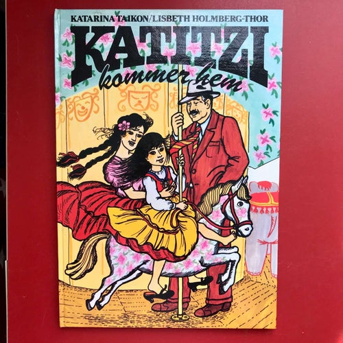 KATITZI KOMMER HEM Katarina Taikon Lisbeth Holmberg-Thor 1981