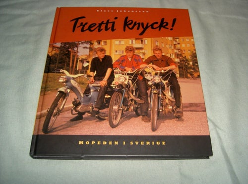 Tretti knyck! Mopeden i Sverige av Claes Johansson, 2002