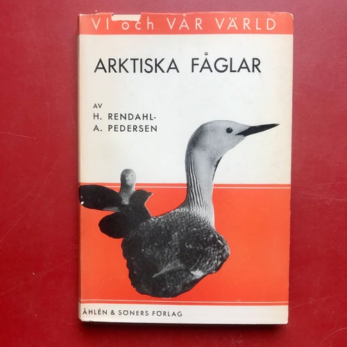 ARKTISKA FÅGLAR av H. Rendahl A. Pedersen 1936