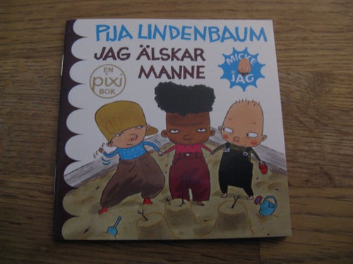 Pja Lindenbaum - Jag älskar manne (En Pixi bok)