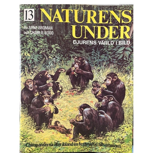 Naturens Under: Djurens Värld I Bild av Arne Broman och Charlie Bood, 1976
