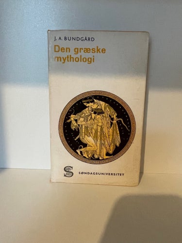 Den grekiska mytologin av J. A. Bundgård