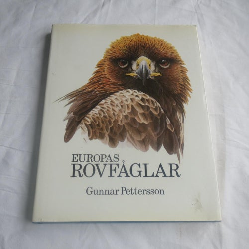 Stor bok - EUROPAS ROVFÅGLAR / Gunnar Pettersson - 1984
