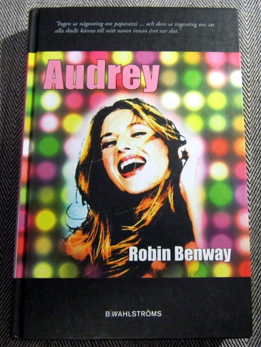 Robin Benway Audrey B Wahlströms 2008