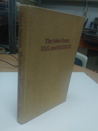 The men from P.I.G and R.O.B.O.T. by Harry Harrison. bok, inbunden. Good plus