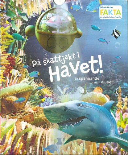 På skattjakt i havet! : en spännande tur ner i djupet