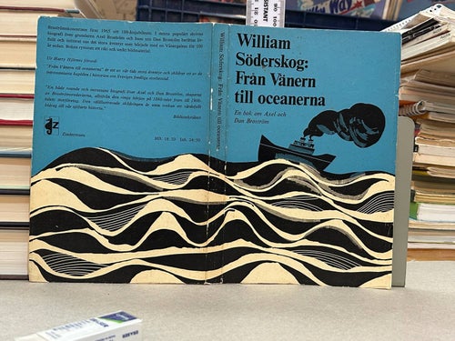 Från Vänern till oceanerna en bok om Axel och Dan Broström av William Söderskog
