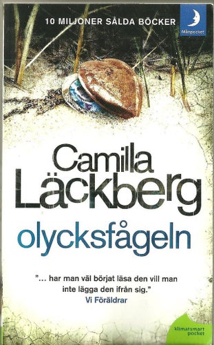 CAMILLA LÄCKBERG : OLYCKSFÅGELN