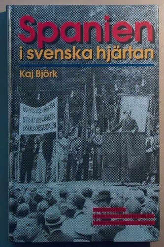 Spanien i svenska hjärtan av Kaj Björk