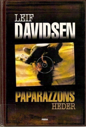 Leif Davidsen: Paparazzons heder.