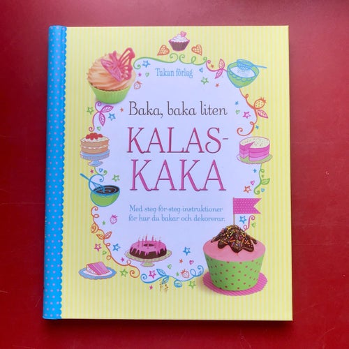 BAKA, BAKA LITEN KALASKAKA + MIN ROSA KOKBOK