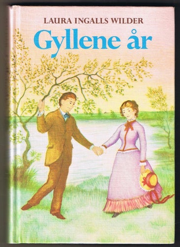 Laura Ingalls Wilder: Gyllene år