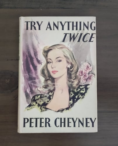 Peter Cheyney / Try Anything Twice - Engelsk Original Utgåva 1948 OU