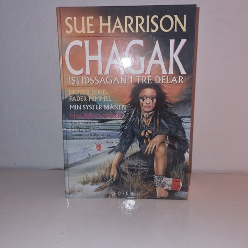 Chagak : Istidssagan i tre delar av Sue Harrison