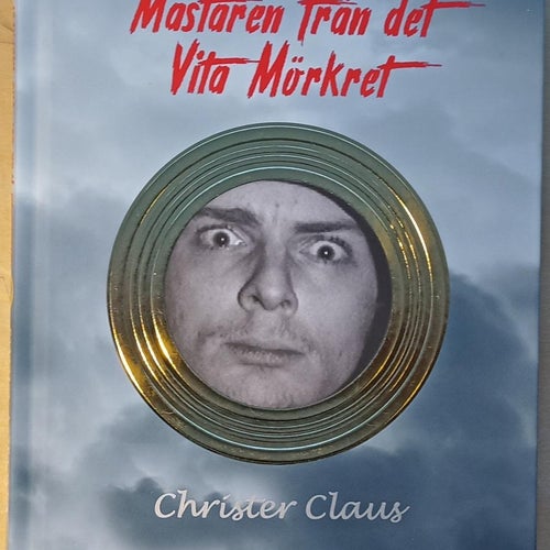 Mästaren från det Vita Mörkret / Christer Claus