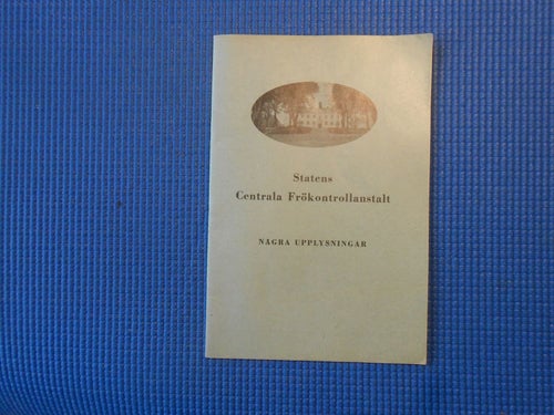 Statens centrala frökontrollanstalt Alnarp Några upplysningar 1945