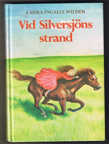 Laura Ingalls Wilder: Vid Silversjöns strand