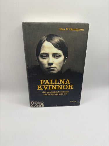 Fallna kvinnor – Eva F Dahlgren – 2013 – Forum